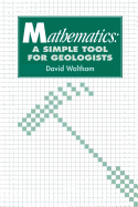 Mathematics: a Simple Tool for Geologists