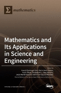 Mathematics and Its Applications in Science and Engineering
