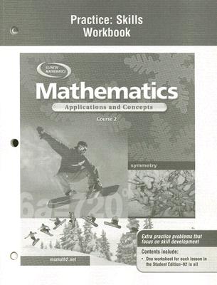 Mathematics: Applications and Concepts, Course 2, Practice Skills Workbook - McGraw Hill