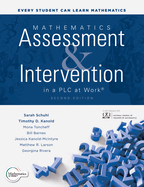 Mathematics Assessment and Intervention in a Plc at Work(r), Second Edition: (Develop Research-Based Mathematics Assessment and Rti Model (Mtss) Interventions in Your Plc)