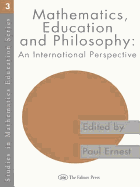 Mathematics Education and Philosophy: An International Perspective