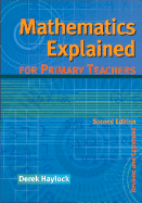 Mathematics Explained for Primary Teachers - Haylock, Derek