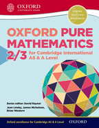 Mathematics for Cambridge International as & a Level Oxford Pure Mathematics 2 & 3 for Cambridge International as & a Level