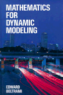 Mathematics for Dynamic Modeling - Beltrami, Edward