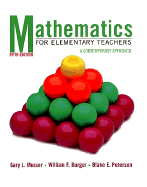 Mathematics for Elementary Teachers: A Contemporary Approach - Musser, Gary L, and Burger, William F, and Peterson, Blake E