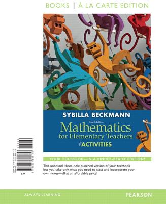 Mathematics for Elementary Teachers with Activities, Books a la Carte Edition - Beckmann, Sybilla