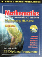 Mathematics for the International Students: IB Dipolma HL Core - Urban, Paul, and Martin, David, and Haese, Robert (Editor)