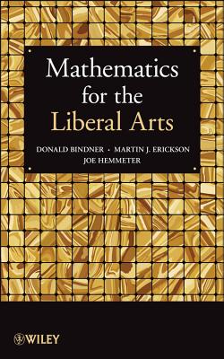 Mathematics for the Liberal Arts - Bindner, Donald, and Erickson, Martin J., and Hemmeter, Joe