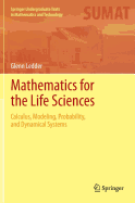Mathematics for the Life Sciences: Calculus, Modeling, Probability, and Dynamical Systems