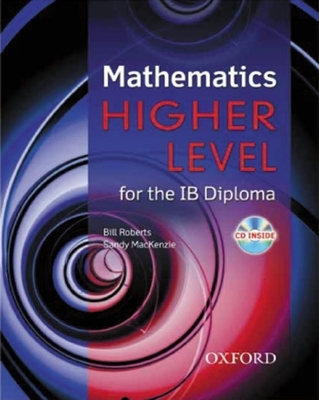 Mathematics Higher Level for the IB Diploma - Roberts, Bill, and MacKenzie, Sandy