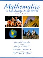 Mathematics in Life, Society, & the World - Parks, Harold Burton, and Siebler, William, and Burton, Robert