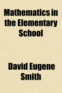 Mathematics in the Elementary School