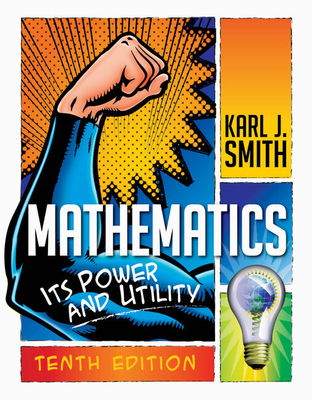 Mathematics: Its Power and Utility - Smith, Karl