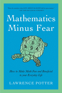 Mathematics Minus Fear