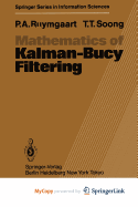Mathematics of Kalman-Bucy Filtering