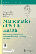 Mathematics of Public Health: Proceedings of the Seminar on the Mathematical Modelling of COVID-19