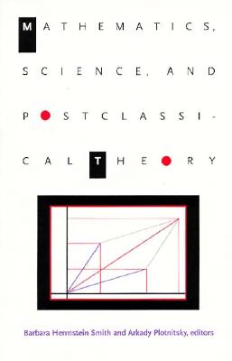 Mathematics, Science, and Postclassical Theory - Smith, Barbara Herrnstein, Professor (Editor)