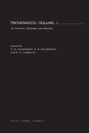 Mathematics, second edition, Volume 1: Its Contents, Methods, and Meaning
