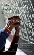 Mathematics Teacher Education in the Public Interest: Equity and Social Justice