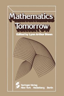 Mathematics Tomorrow - Steen, L a (Editor)