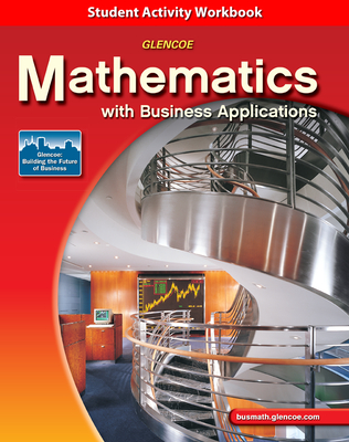 Mathematics with Business Applications, Student Activity Workbook - McGraw-Hill