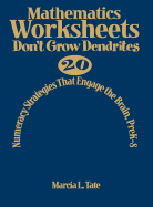 Mathematics Worksheets Don t Grow Dendrites: 20 Numeracy Strategies That Engage the Brain, Prek-8