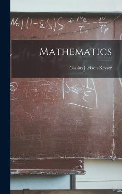 Mathematics - Keyser, Cassius Jackson