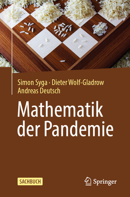 Mathematik der Pandemie - Syga, Simon, and Wolf-Gladrow, Dieter, and Deutsch, Andreas