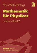 Mathematik Fr Physiker: Basiswissen Fr Das Grundstudium Der Experimentalphysik Lehrbuch Band 2