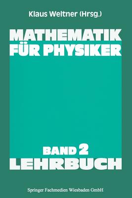 Mathematik fr Physiker: Basiswissen fr das Grundstudium der Experimentalphysik - Weltner, Klaus