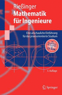 Mathematik Fur Ingenieure: Eine Anschauliche Einfahrung Fur Das Praxisorientierte Studium (5., Erw. Aufl.)
