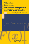 Mathematik Fur Ingenieure Und Naturwissenschaftler: Lineare Algebra Und Analysis in R