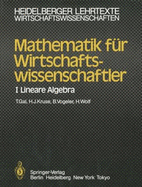 Mathematik Fur Wirtschaftswissenschaftler I: Lineare Algebra - Gal, T, and Kruse, H -J, and Vogeler, B