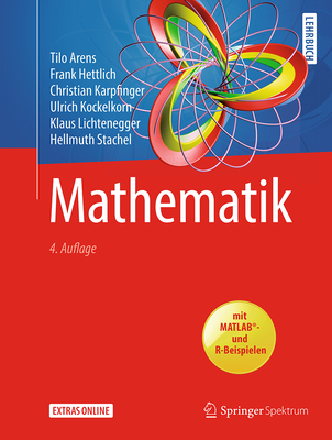 Mathematik - Arens, Tilo, and Hettlich, Frank, and Karpfinger, Christian