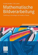 Mathematische Bildverarbeitung: Einfuhrung in Grundlagen Und Moderne Theorie