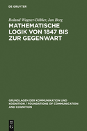 Mathematische Logik Von 1847 Bis Zur Gegenwart