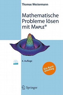 Mathematische Probleme Losen Mit Maple: Ein Kurzeinstieg - Westermann, Thomas