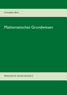 Mathematisches Grundwissen: Mathematik f?r die Sekundarstufe 2