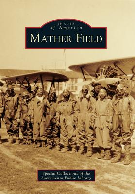 Mather Field - Library, Special Collections of the Sacramento Public