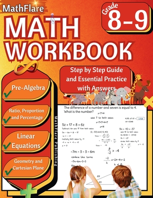 MathFlare - Math Workbook 8th and 9th Grade: Math Workbook Grade 8-9: Pre-Algebra, Ratio, Proportion and Percentage, Linear Equations, Word Problems, Cartesian Plane, and Geometry - Publishing, Mathflare