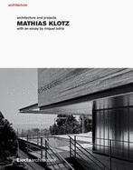 Mathias Klotz: Architecture and Projects