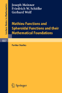 Mathieu Functions and Spheroidal Functions and Their Mathematical Foundations: Further Studies