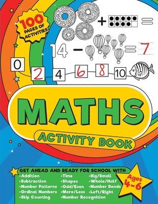 Maths Activity Book: 100 pages of maths activities - Get ahead and ready for school with addition, subtraction, shapes, time and so much more for kids aged 4-6, reception to year 2. (UK Edition) - The Cover Press, Under