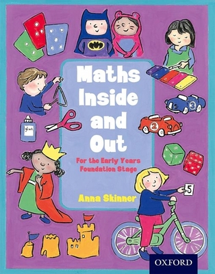 Maths Inside and Out for the Early Years Foundation Stage - Skinner, Anna