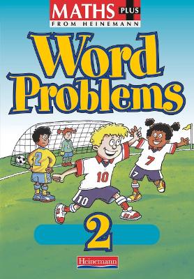 Maths Plus Word Problems 2: Pupil Book - Frobisher, Len