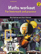 Maths Workout Pupil's Book 2: For Homework and Practice - Hartman, Bob, and Patmore, Mark