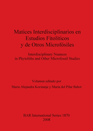 Matices Interdisciplinarios en Estudios Fitopolticos y de Otros microfsiles