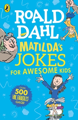 Matilda's Jokes For Awesome Kids - Dahl, Roald