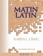 Matin Latin II (Teacher's) - Craig, Karen L