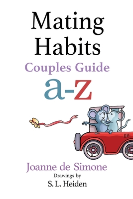 Mating Habits: Couples Guide A-Z - De Simone, Joanne